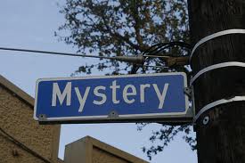 The etymology of Mystery Street remains a Mystery. 